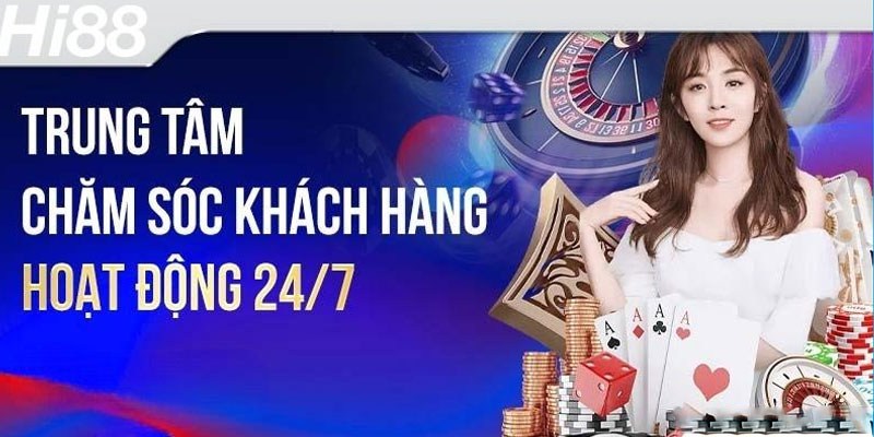 Bộ phận chăm sóc khách hàng chuyên nghiệp tại Hi88